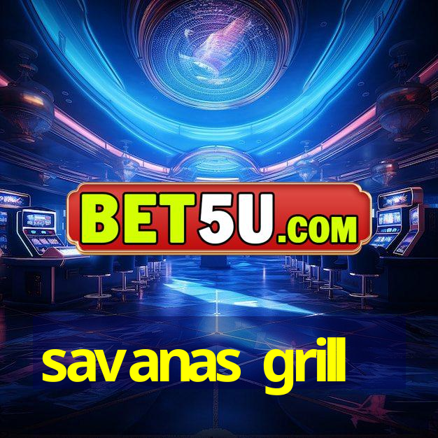 savanas grill